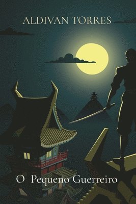 Aldivan Teixeira Torres, TEIXEIRA TORRES, ALDIVAN - O Pequeno Guerreiro, Häftad