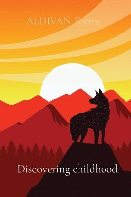 Aldivan Teixeira Torres, TEIXEIRA Torres, ALDIVAN - Discovering childhood, Häftad