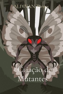 bokomslag Criação de Mutantes