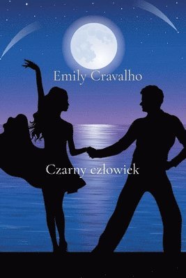 Emily Andrade Cravalho, Andrade Cravalho, Emily - Czarny czlowiek, Häftad