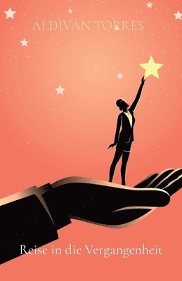 Aldivan Teixeira Torres, TEIXEIRA TORRES, ALDIVAN - Reise in die Vergangenheit, Häftad