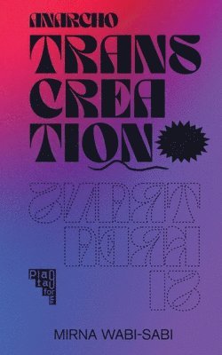 Mirna Wabi-Sabi - Anarcho-transcreation, Häftad