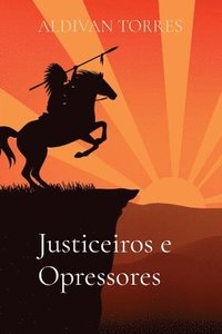 bokomslag Justiceiros e Opressores