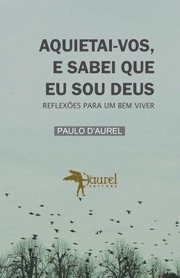 Paulo D'Aurel - Aquietai-Vos, E Sabei Que Eu Sou Deus, Häftad
