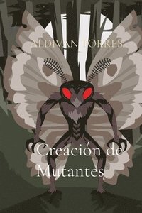 bokomslag Creacin de Mutantes