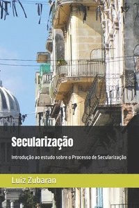 bokomslag Secularização: Introdução ao estudo sobre o Processo de Secularização