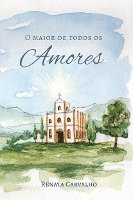 bokomslag O Maior de Todos os Amores