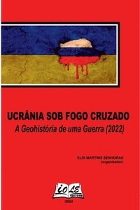 bokomslag Ucrnia Sob Fogo Cruzado