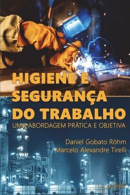 Marcelo Alexandre Tirelli, Daniel Gobato Röhm - Higiene e Segurança do Trabalho, Häftad