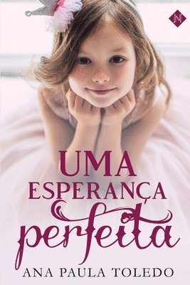 Ana Paula Toledo - Uma esperança perfeita, Häftad