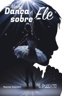 bokomslag Minha danca e sobre Ele