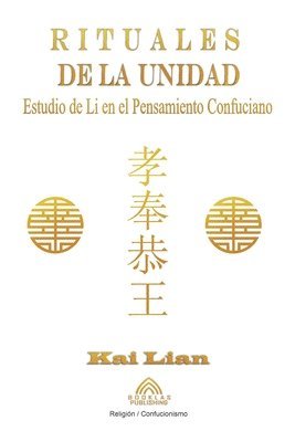 bokomslag Rituales de la Unidad - Estudio de Li en el Pensamiento Confuciano