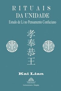 bokomslag Rituais da Unidade - Estudo de Li no Pensamento Confuciano