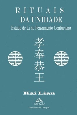 Rituais da Unidade - Estudo de Li no Pensamento Confuciano 1