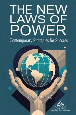 Bruno Paz, Luiz Santos - New Laws of Power - Contemporary Strategies for Success, Häftad