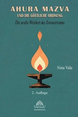 Nina Vale, Luiz Santos - Ahura Mazva und die göttliche Ordnung, Häftad