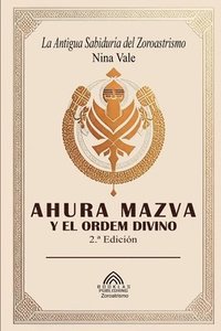 bokomslag Ahura Mazva y el Orden Divino