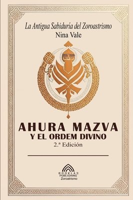 Nina Vale, Luiz Santos - Ahura Mazva y el Orden Divino, Häftad