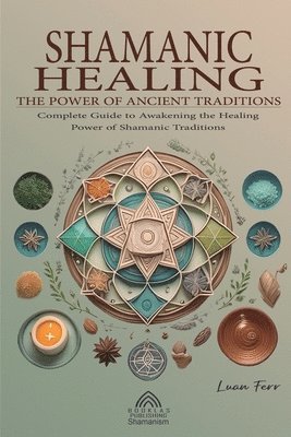 Luan Ferr, Luiz Santos - Shamanic Healing, Häftad