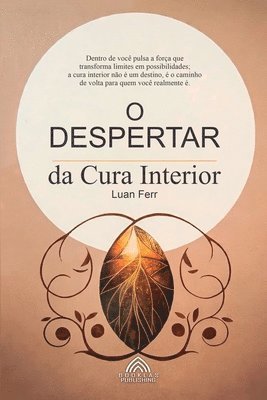 O Despertar da Cura Interior - O Chamado para uma Vida Plena 1