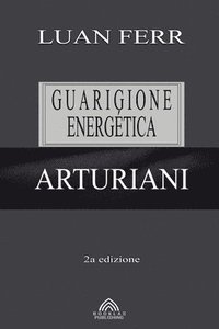 bokomslag Arturiani: Guarigione Energética