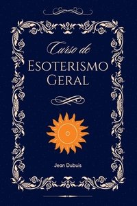 bokomslag Curso De Esoterismo Geral