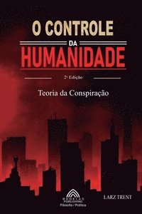 bokomslag O Controle da Humanidade