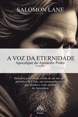 A Voz da Eternidade: Apocalípse do Apóstollo Pedro 1