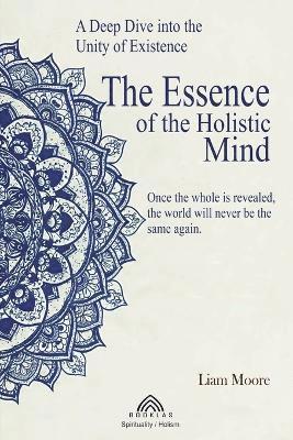 bokomslag The Essence of the Holistic Mind