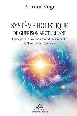 Systme Holistique de Gurison Arcturienne 1