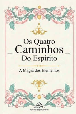 bokomslag Os Quatro Caminhos do Espírito