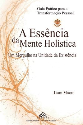 A Essncia da Mente Holstica 1