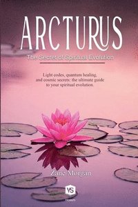 bokomslag Arcturus - The Secret of Spiritual Evolution