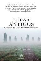 bokomslag Rituais Antigos: Celebração dos Ciclos da Espiritualidade Celta