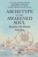 bokomslag Archetype of the Awakened Soul: Mysteries of the Pleroma