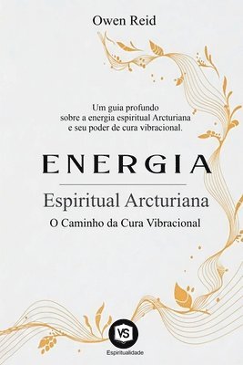 bokomslag Energia Espiritual Arcturiana - O Caminho da Cura Vibracional