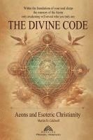 bokomslag The Divine Code: Aeons and Esoteric Christianity