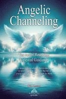 bokomslag Angelic Channeling: The Art of Receiving Celestial