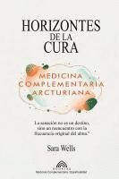 bokomslag Horizontes de la Cura: Medicina Complementaria Arcturiana -