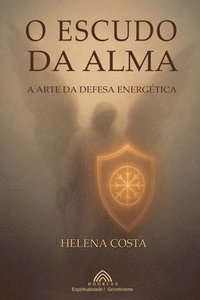bokomslag O Escudo da Alma