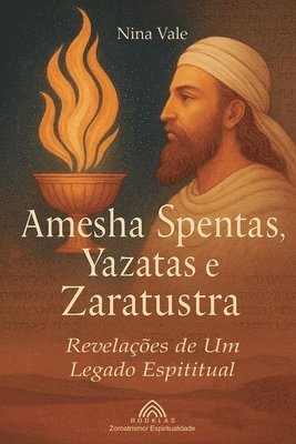 Nina Vale - Amesha Spentas, Yazatas e Zaratustra, Häftad