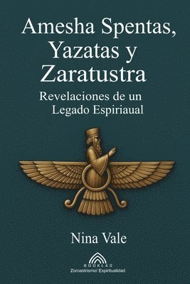 bokomslag Amesha Spentas, Yazatas y Zaratustra