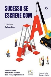 bokomslag Sucesso Se Escreve Com A