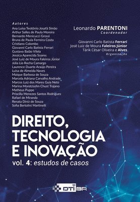 Direito, tecnologia e inovação - v. IV: estudos de casos 1