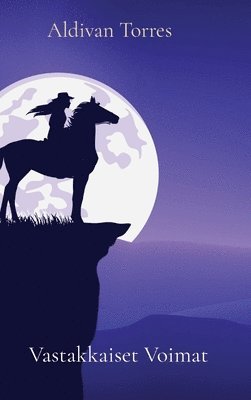 Aldivan Torres - Vastakkaiset Voimat, Inbunden