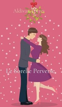 bokomslag Le Sorelle Perverse