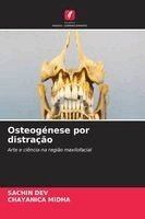 Sachin Dev, Chayanica Midha - Osteogénese por distração, Häftad
