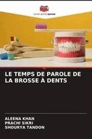 Aleena Khan, Prachi Sikri, Shourya Tandon - Temps de Parole de la Brosse À Dents, Häftad