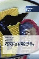 Shraddha Patel, Kailash Attur, Karna Jani - Anatomy and Treatment Modalities of Apical Third, Häftad. Tillgänglighet: Lägg i varukorg