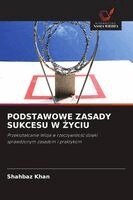 Shahbaz Khan - Podstawowe Zasady Sukcesu W Życiu, Häftad